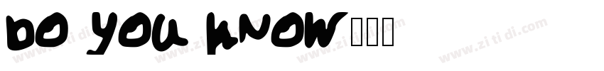 DO YOU KNOW字体转换